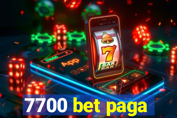 7700 bet paga